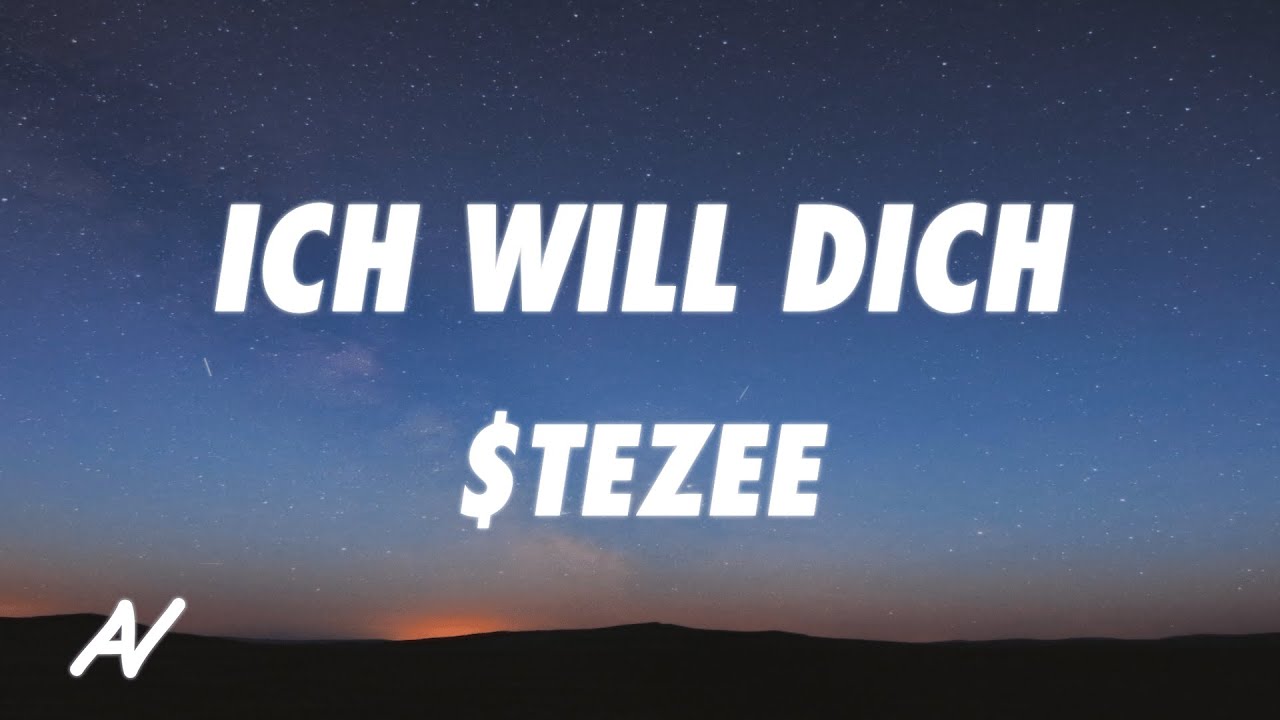 $TEZEE - Ich Will Dich (Lyrics)