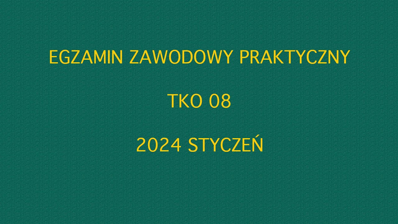 tko-08-01-24-01 Przykład rozwiązania zadania egzaminacyjnego praktycznego. 2024 styczeń TKO-08