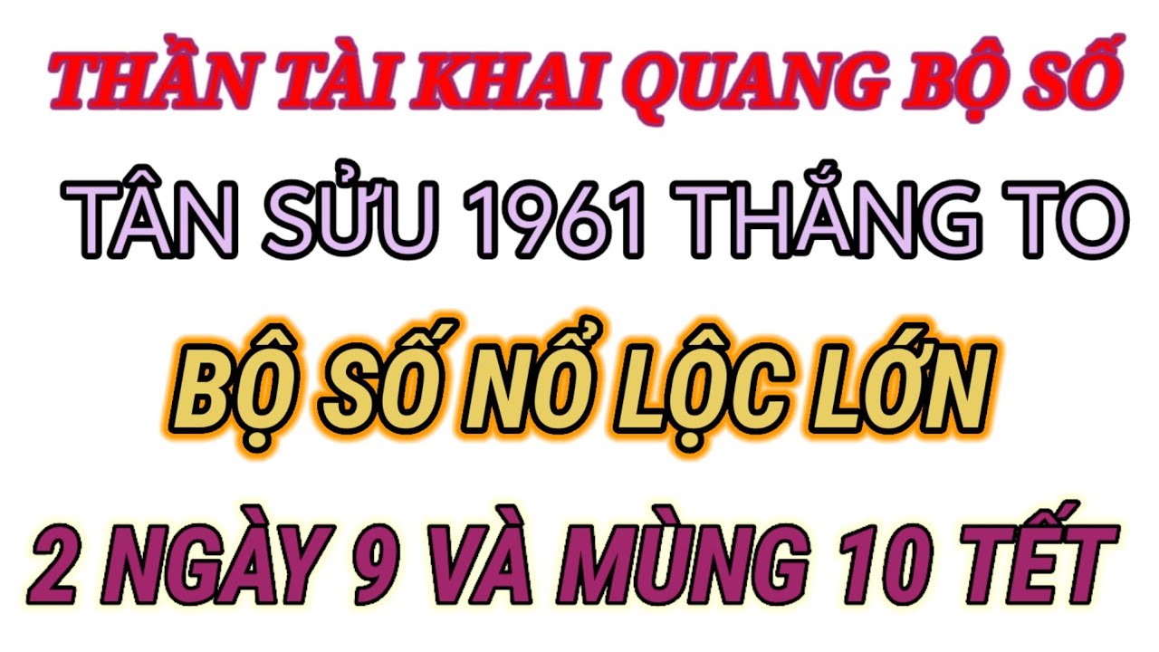 tân sửu 1961 và bộ số khai xuân đại thắng: Tiền ùa vào nhà, vận may rực rỡ nhất năm 2026.