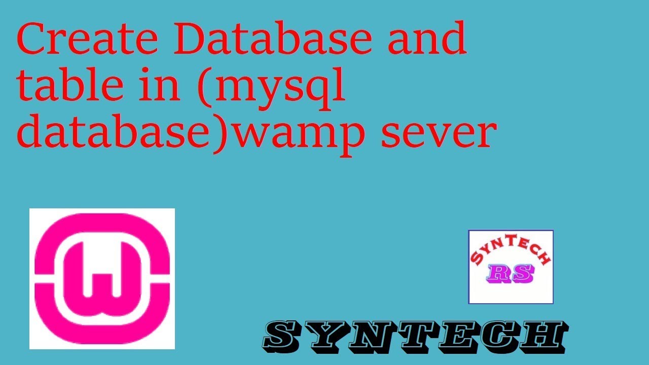 how create database and table in wamp(mysql) server