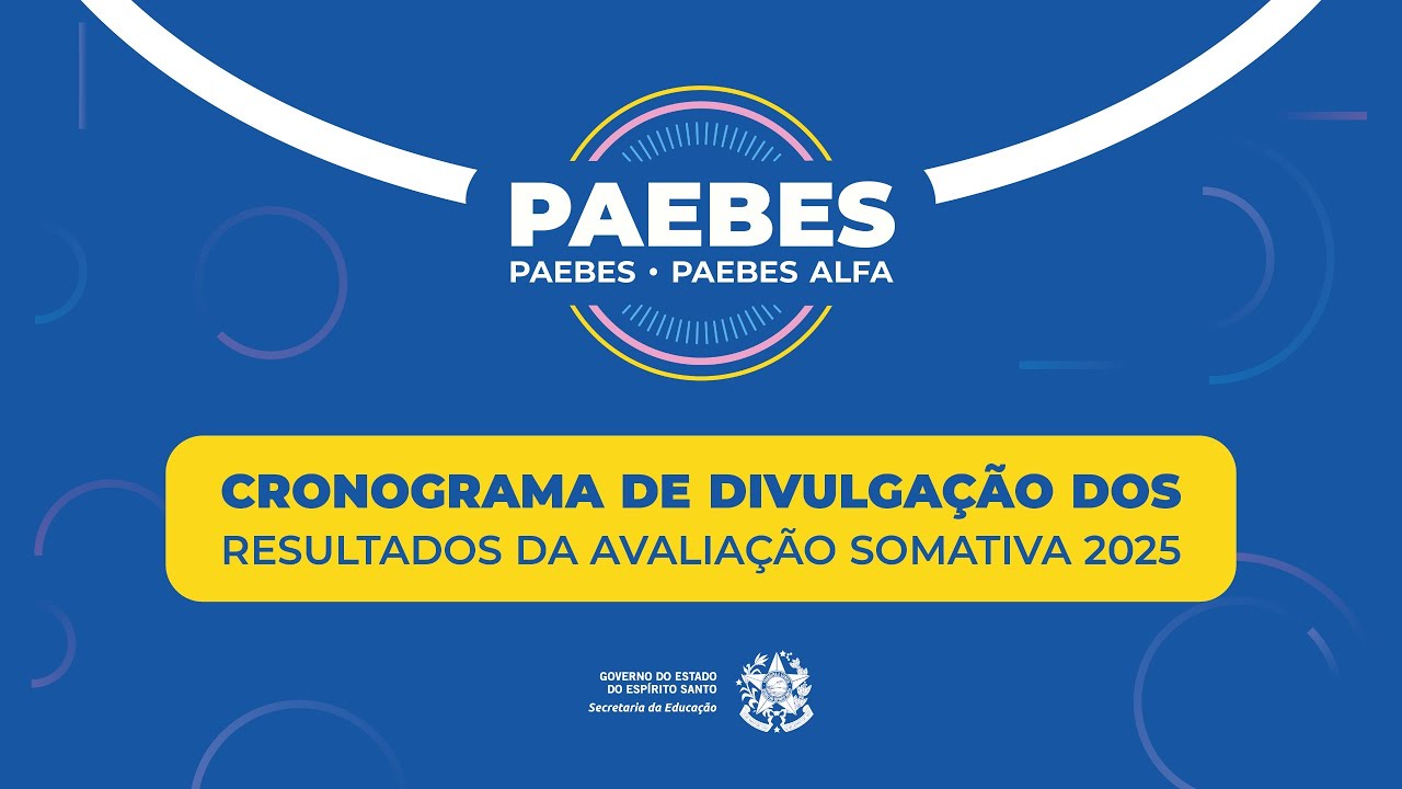 Cronograma de divulgação dos resultados da Avaliação Somativa 2025 do Paebes e do Paebes Alfa