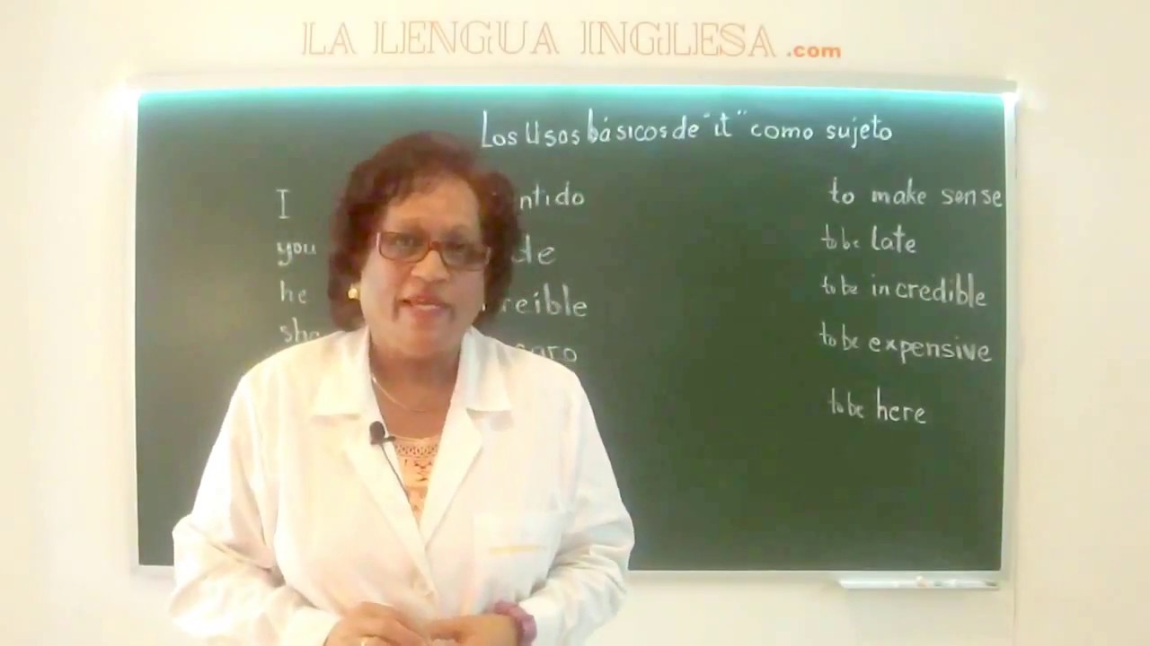 El correcto uso de “it” como sujeto de la oración