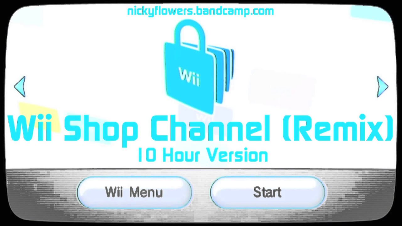 10 Hours of Wii Shop Channel (Remix) - Nicky Flowers