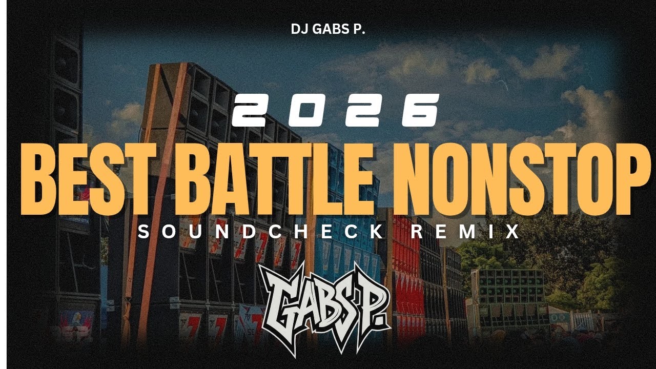 BEST SOUNDCHECK NONSTOP REMIX 2026 DJ GABS P.