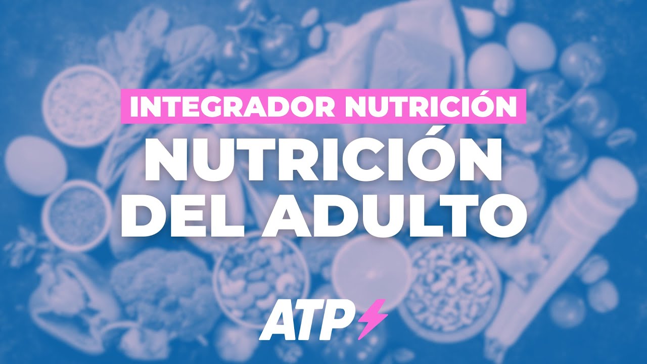 Nutri | Integrador: nutrición del adulto