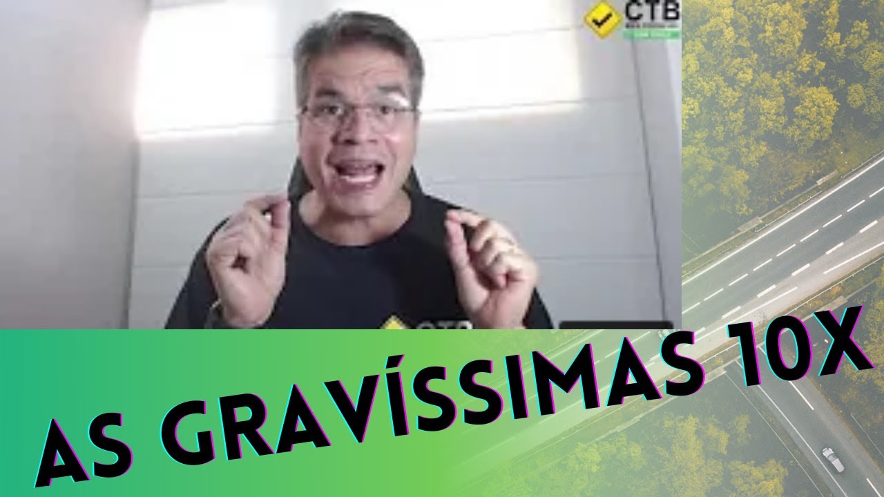Conheça as infrações de trânsito Gravíssimas 10x!