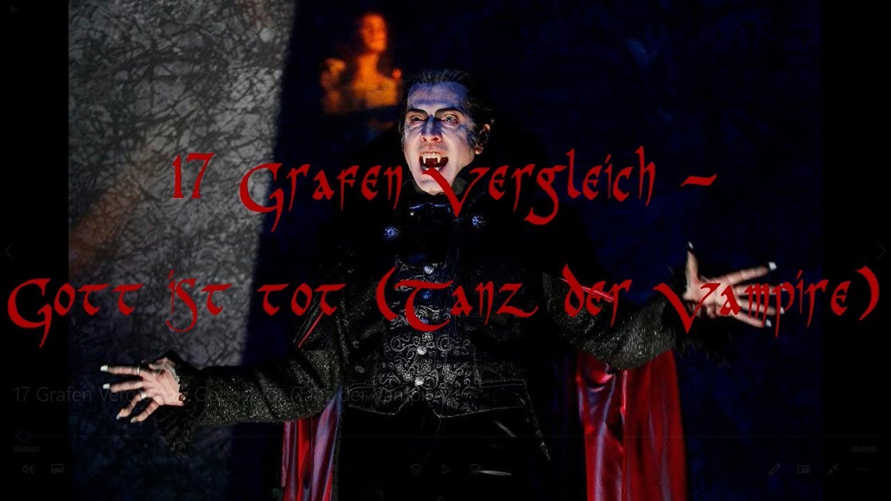 17 Grafen Vergleich - Gott ist tot (Tanz der Vampire)