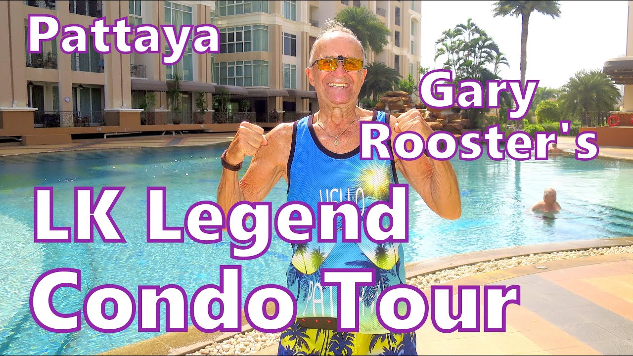 LK Legend Condo Tour With Gary Rooster, Pattaya, Thailand