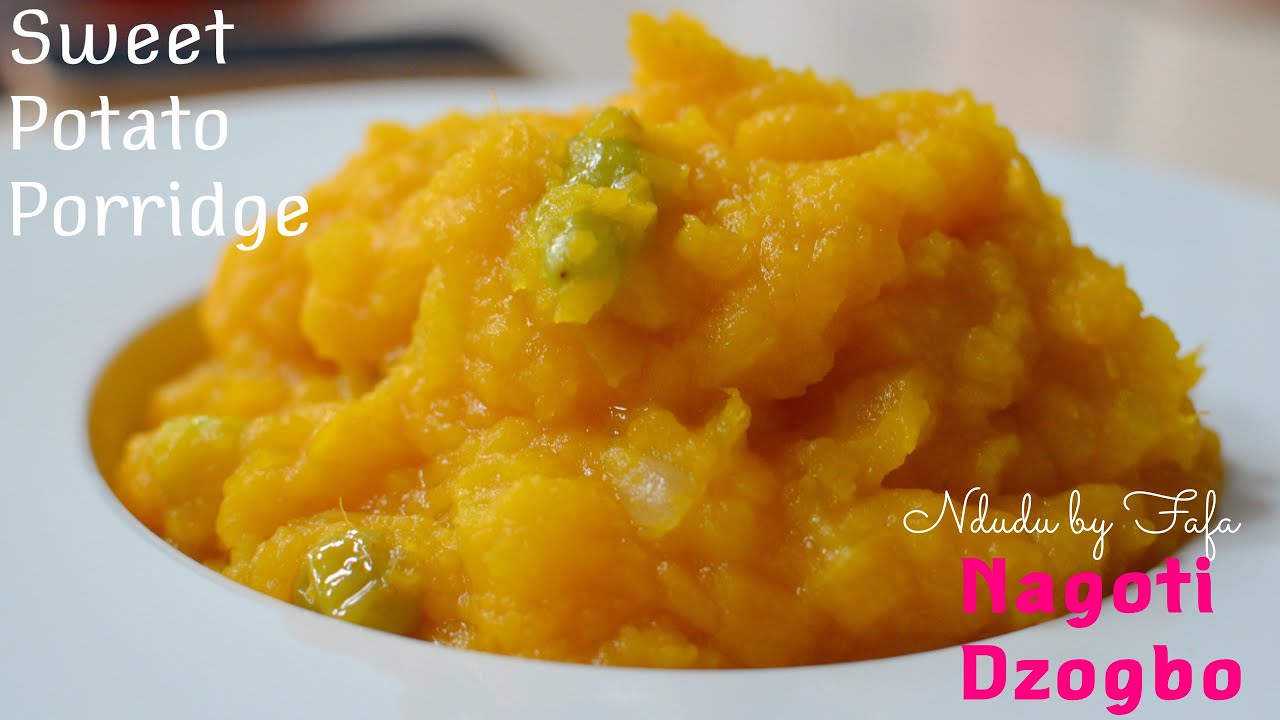 Naturally Sweet Potato Porridge Recipe | Nagoti Dzogbo | Ndudu by Fafa