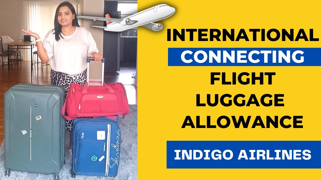 International Luggage Allowance on Connecting Flights | Indigo Airlines