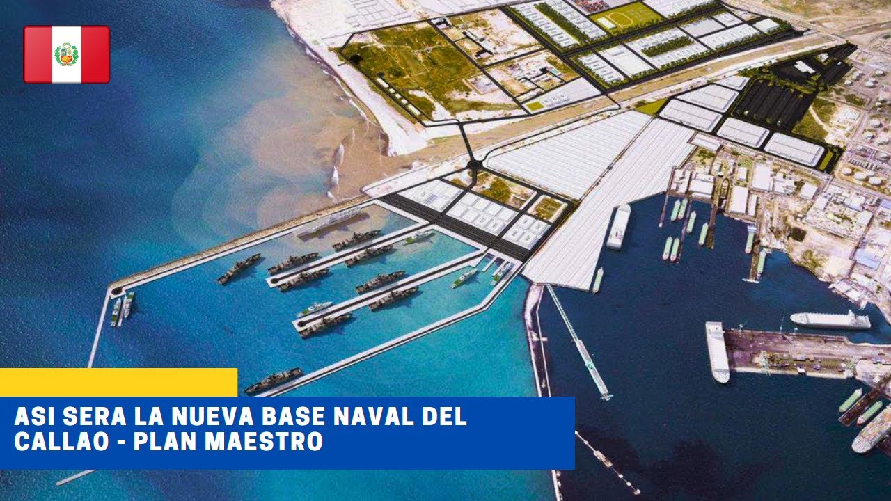 Así será la nueva Base Naval del Callao - Plan Maestro 