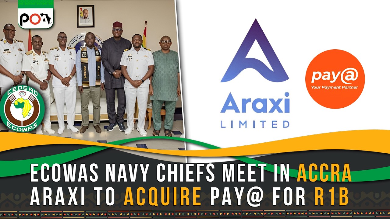 ECOWAS Navy Chiefs Meet in Accra, Araxi to Acquire Pay@ for R1B