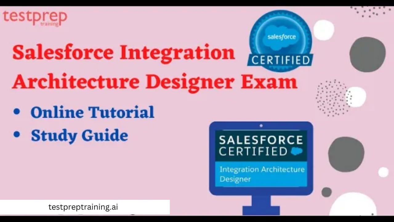 How to prepare for Salesforce Integration Architecture Designer?