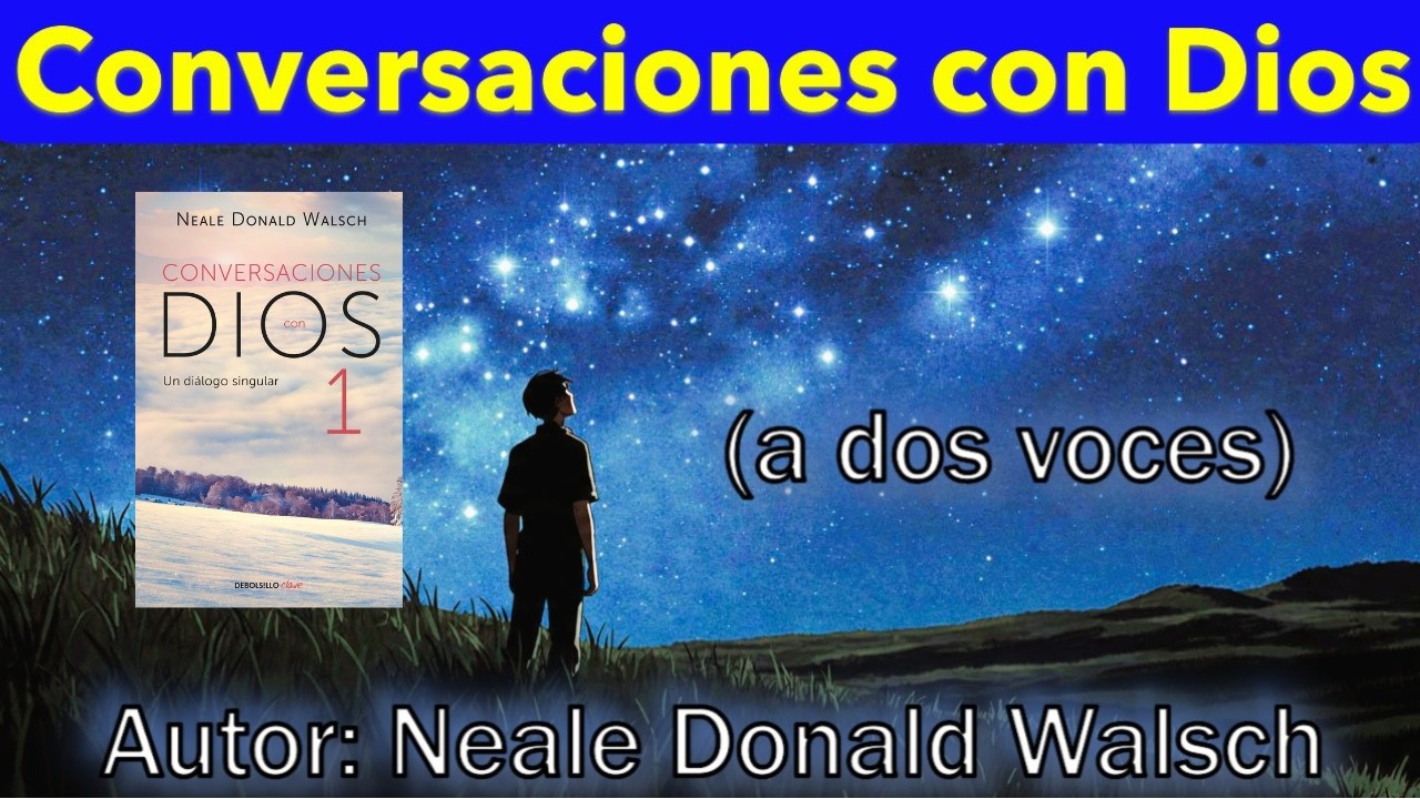 Conversaciones con Dios ( Completo)
