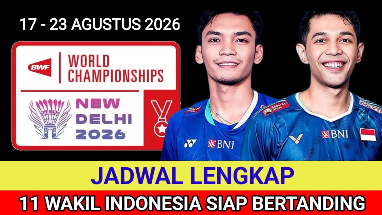 JADWAL BWF WORLD CHAMPIONSHIPS 2026 | JADWAL BADMINTON HARI INI