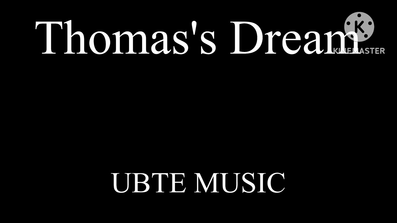 UBTE Music | Thomas' Dream