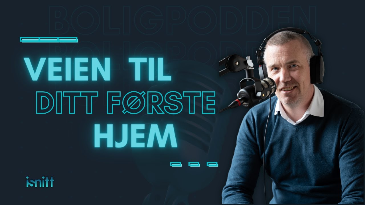Boligpodden #5 Veien til Ditt Første Hjem med Megler Mats Kolsrud | Råd for Førstegangskjøpere