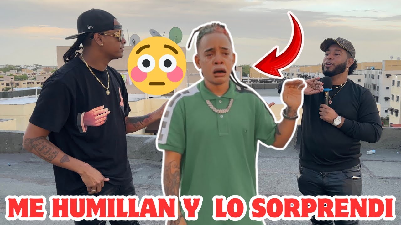 ME HUMILLARON PERO LO SORPRENDI