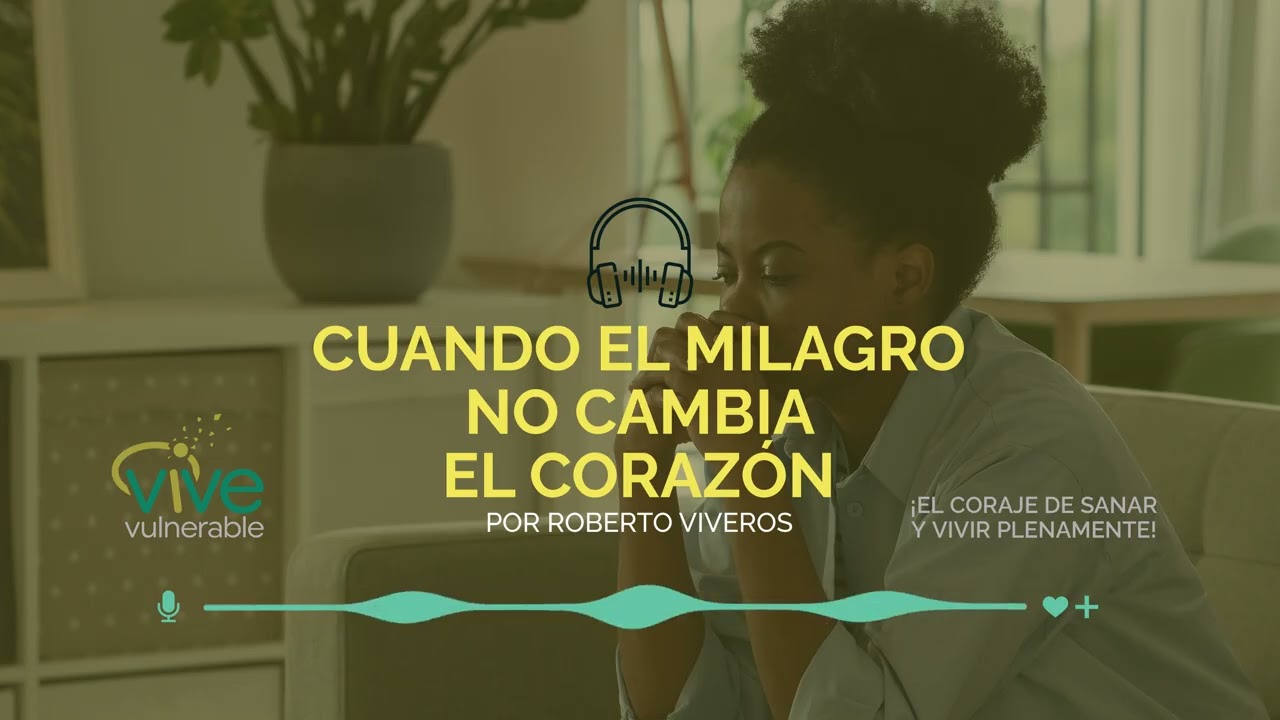 CUANDO EL MILAGRO NO CAMBIA EL CORAZON