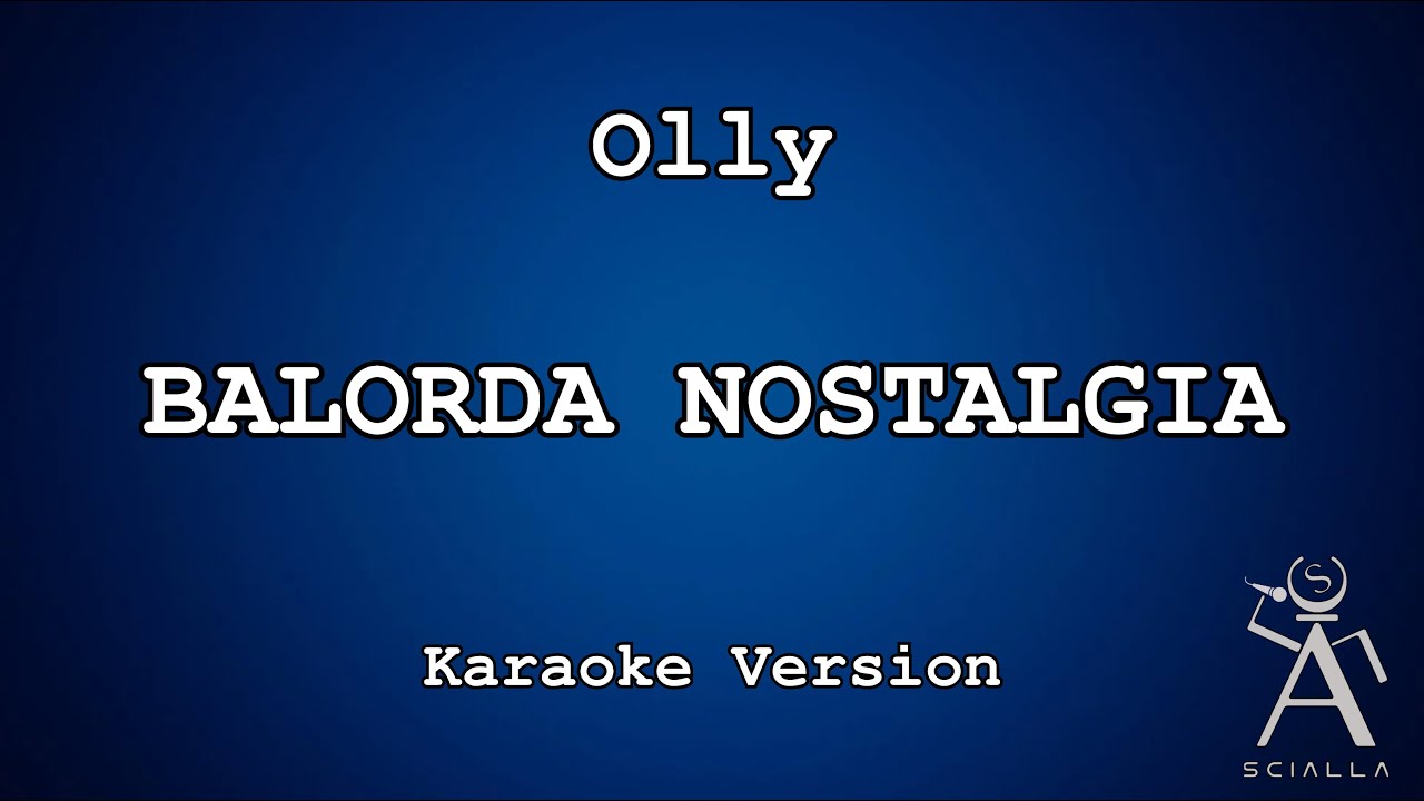 Olly - Balorda Nostalgia (KARAOKE)