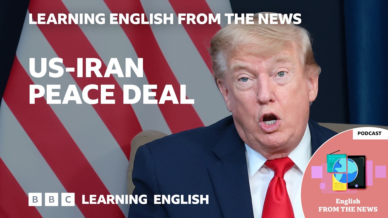 US and Iran to sign peace deal: BBC Learning English from the News