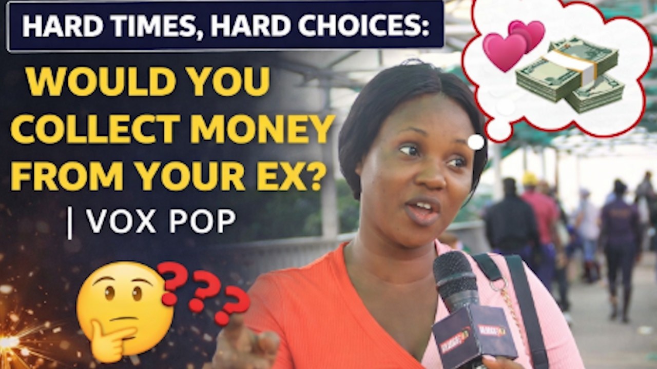 HARD TIMES, HARD CHOICES: WOULD YOU COLLECT MONEY FROM YOUR EX? | STREET VOX POP