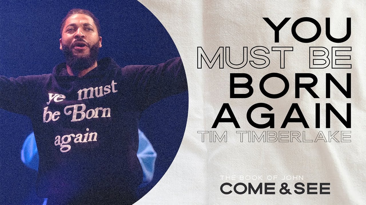 You Must Be Born Again | Tim Timberlake | Celebration Everywhere