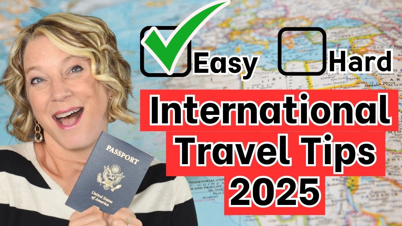 International Travel Tips for the Most Hassle-Free Trip in 2025