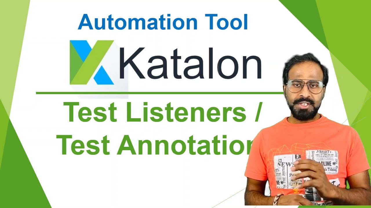 Katalon Automation Lesson - 17 | Test Listeners| Test Hooks | Test Annotations| |