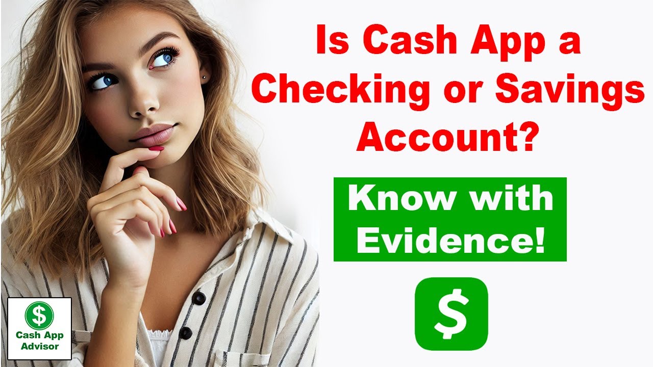 Is Cash App a Checking or Savings Account? Know Truth with Evidence!