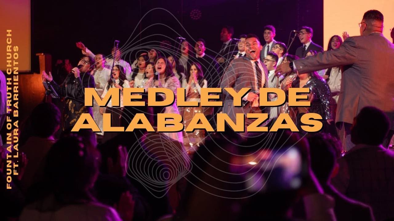 MEDLEY DE ALABANZAS | Fountain of Truth Church ft. Laura Barrientos