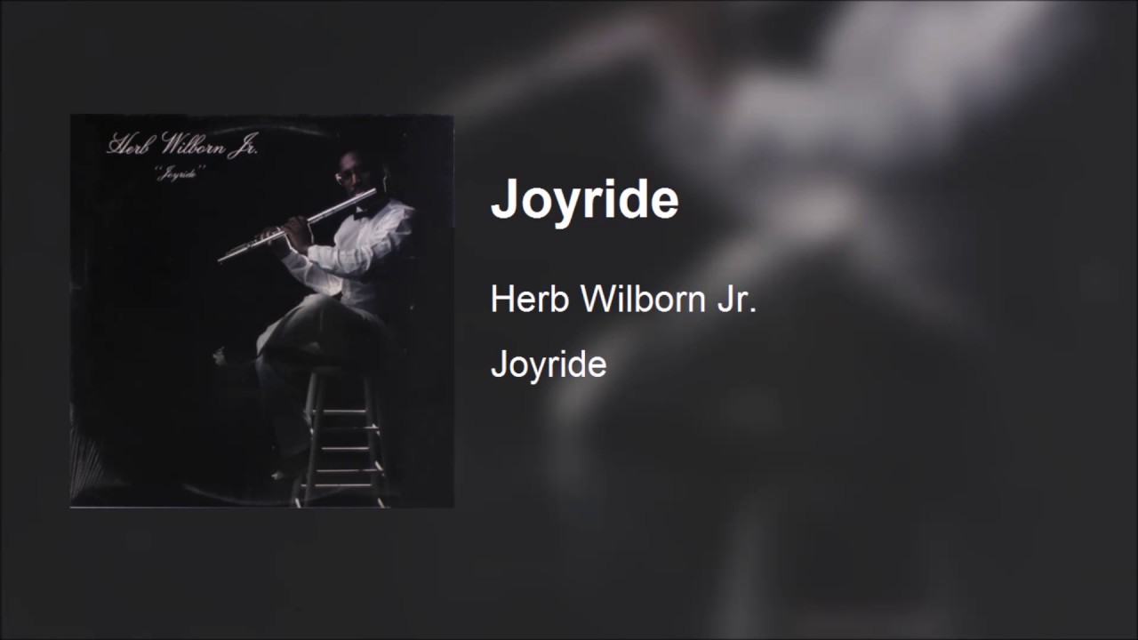 Herb Wilborn Jr - Joyride