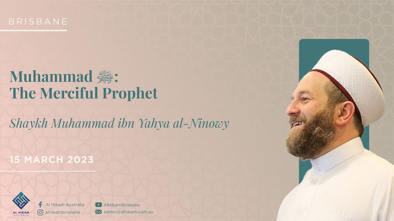 Muhammad ﷺ: The Merciful Prophet | Shaykh Ninowy
