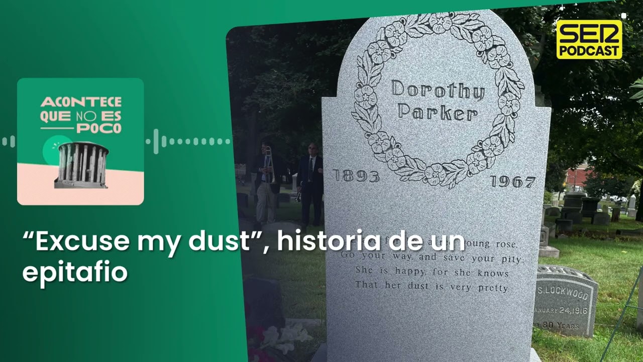 Acontece que no es poco | “Excuse my dust”, historia de un epitafio