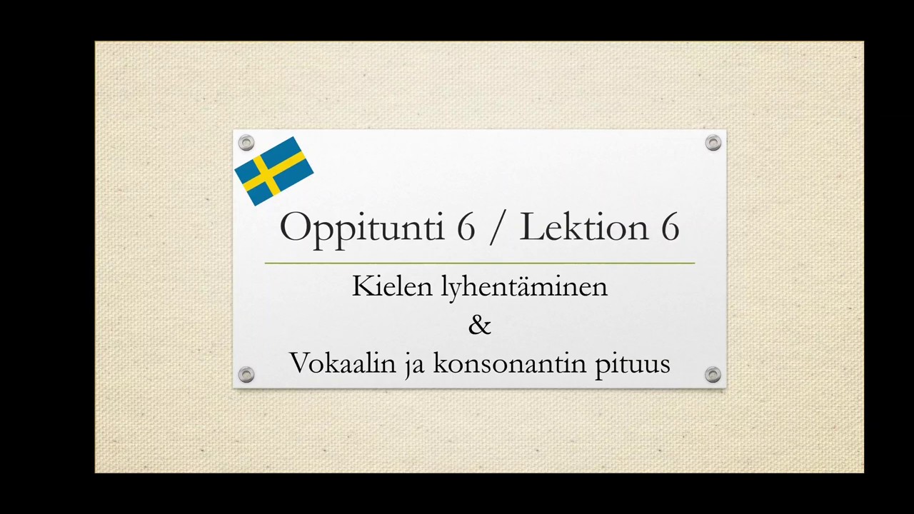 🇸🇪 Ruotsin Oppitunti 6: Kielen lyhent&auml;minen & Vokaalien ja Konsonanttien Pituus 🎶