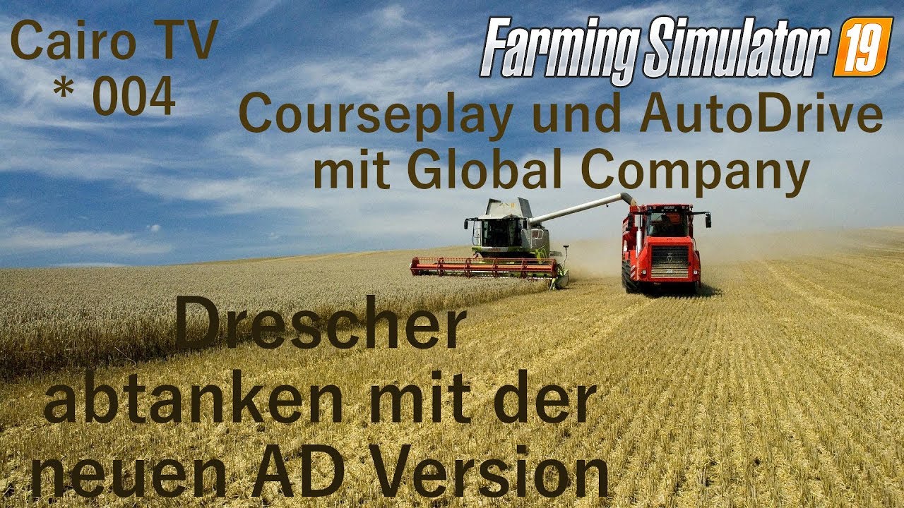 🚜LS 19 AutoDrive und Courseplay | Folge 004 | Drescher abtanken mit der neuen AD Version