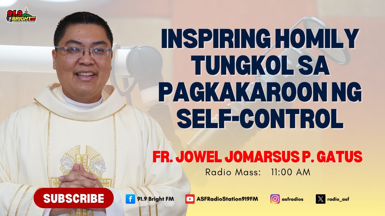 Inspiring Homily Tungkol sa Pagkakaroon ng Self Control |Fr. Jowel Jomarsus P. Gatus |91.9 Bright FM