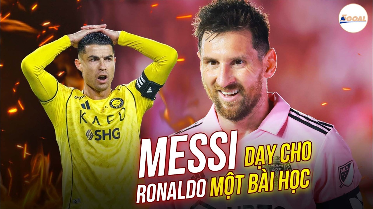 “MESSI DẠY CHO RONALDO MỘT BÀI HỌC”: SAUDI PRO LEAGUE SẮP VỠ TRẬN NHƯ TRUNG QUỐC? #5goal