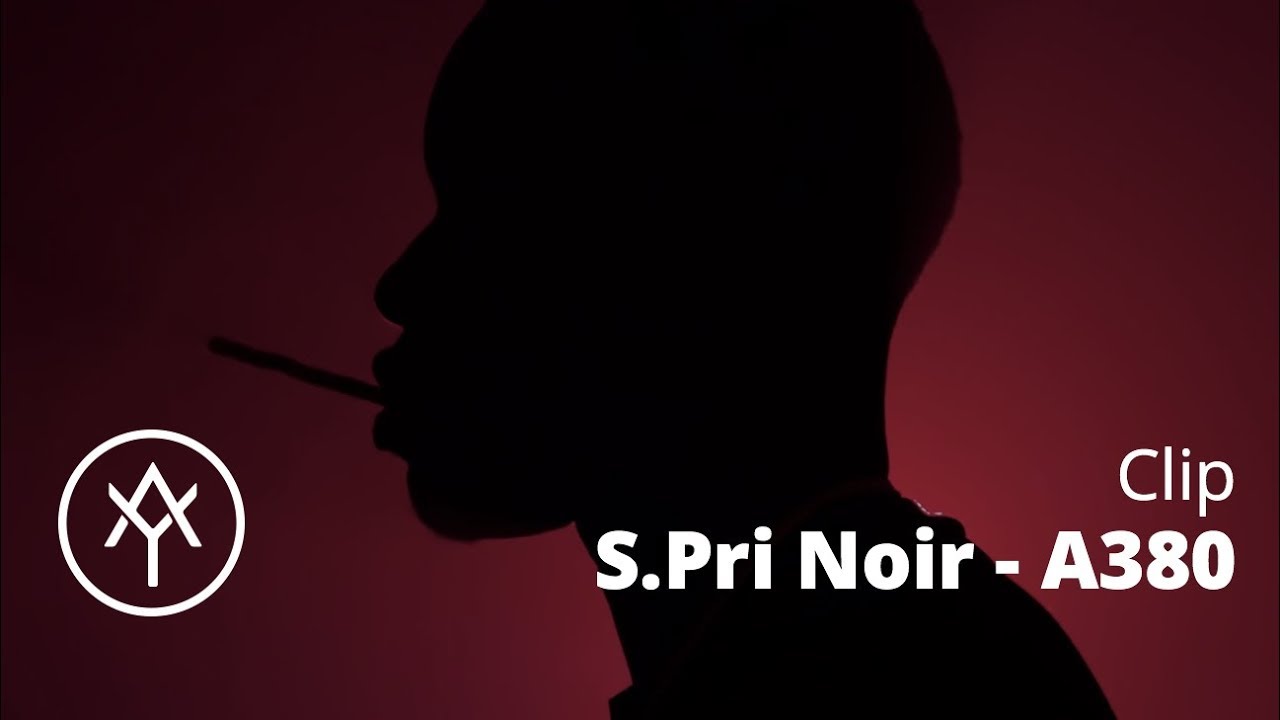S.Pri Noir - A380 (Clip officiel)