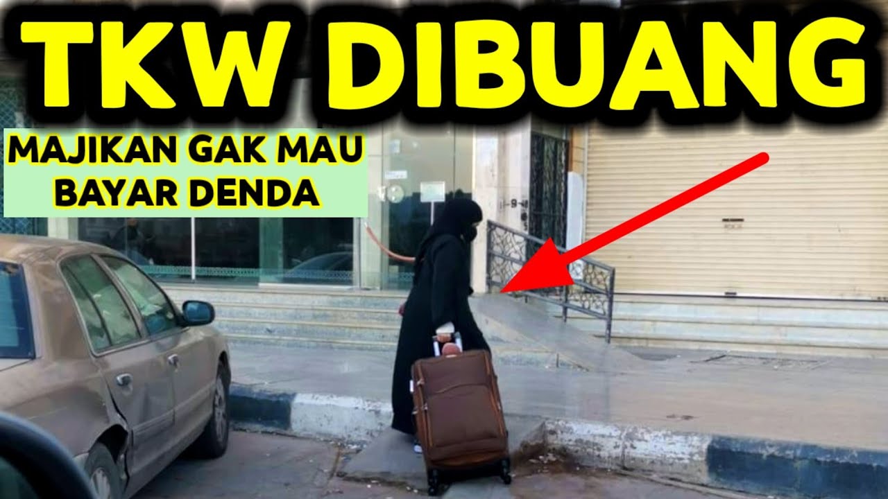 NASIB TKW ARAB SAUDI YG KERJA PAKAI VISA ZIARAH GAK SEMUANYA BAIK...BAYAR DENDA MAHAL