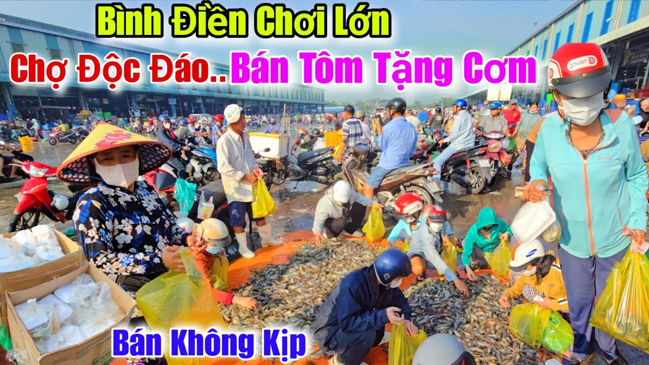 Quá Độc Đáo..Chợ Bình Điền Bán Tôm Tặng Cơm