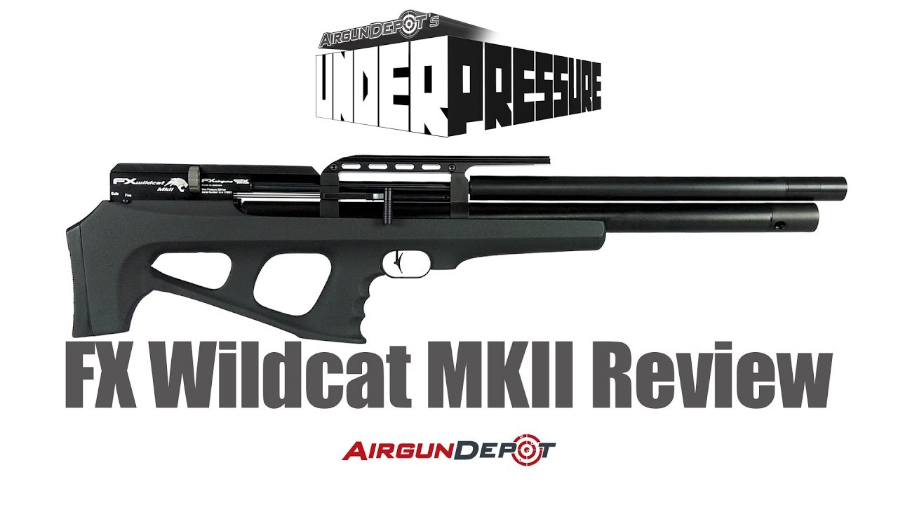 FX Wildcat MKII Review