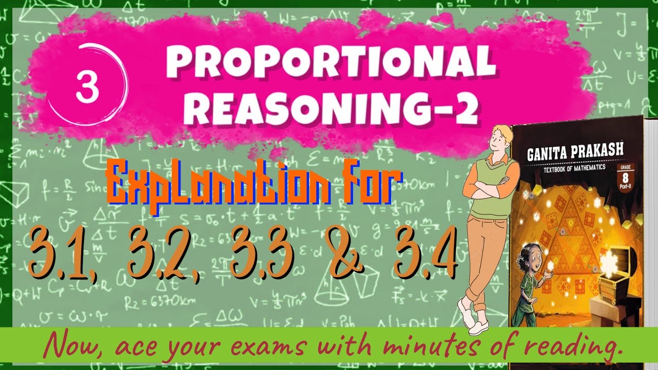 Ch-3 PROPORTIONAL REASONING-2  | Explanation of 3.1, 3.2, 3.3 and 3.4