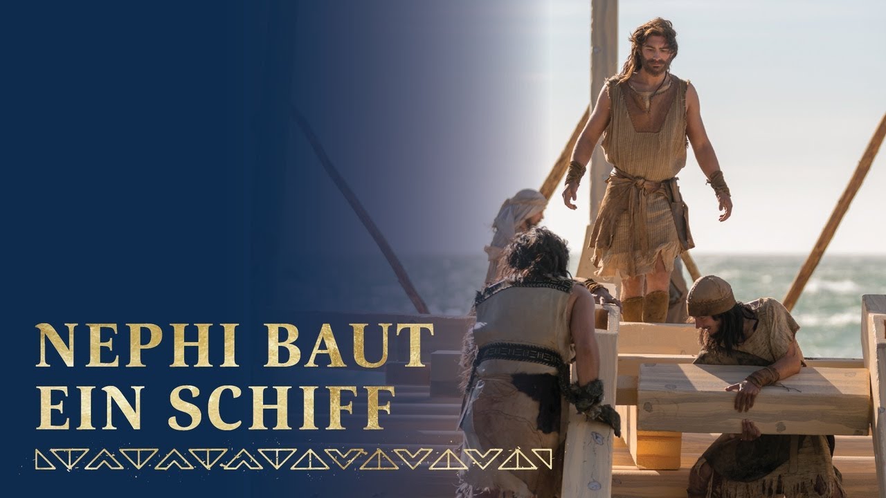 Der Herr gebietet Nephi, ein Schiff zu bauen | 1 Nephi 17; 18