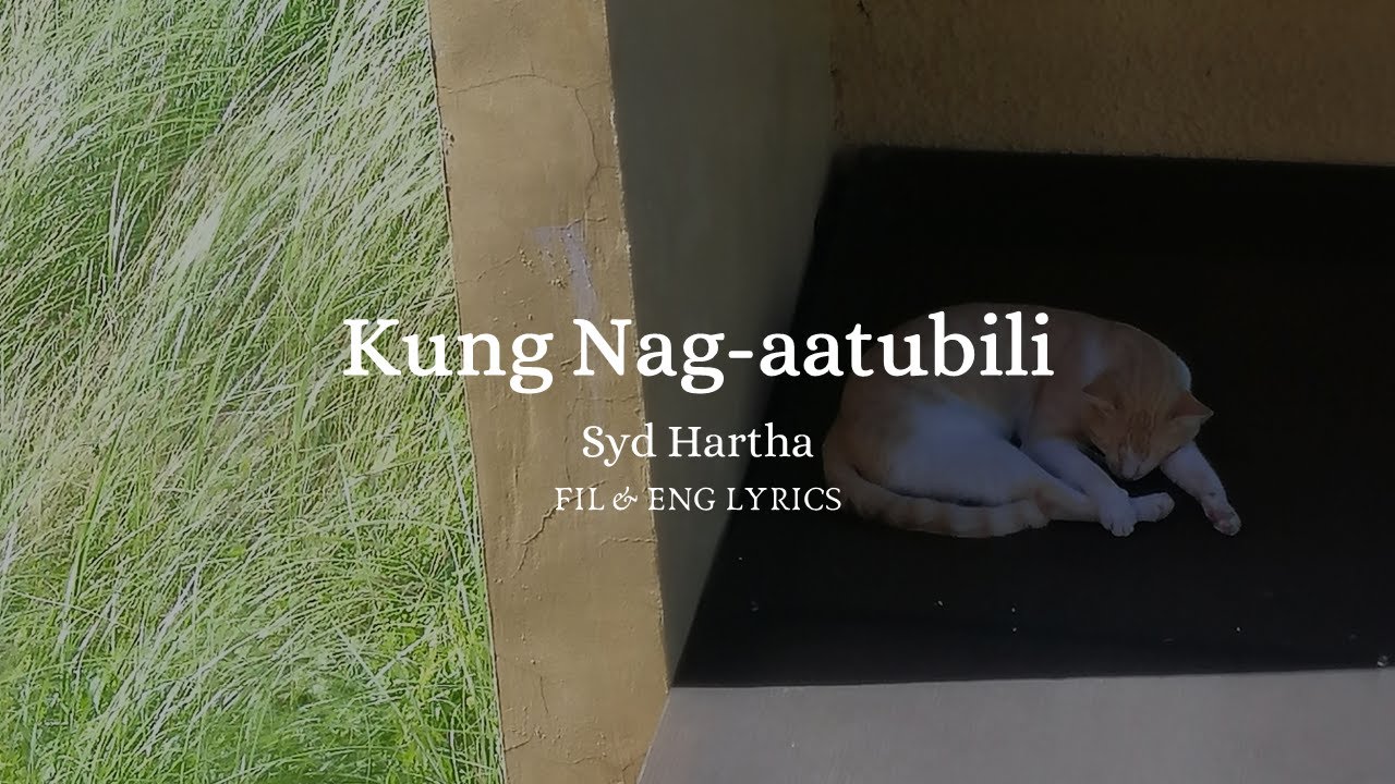 Kung Nag-aatubili (If you're hesitating) - Syd Hartha ( FIL / ENG ) Lyrics