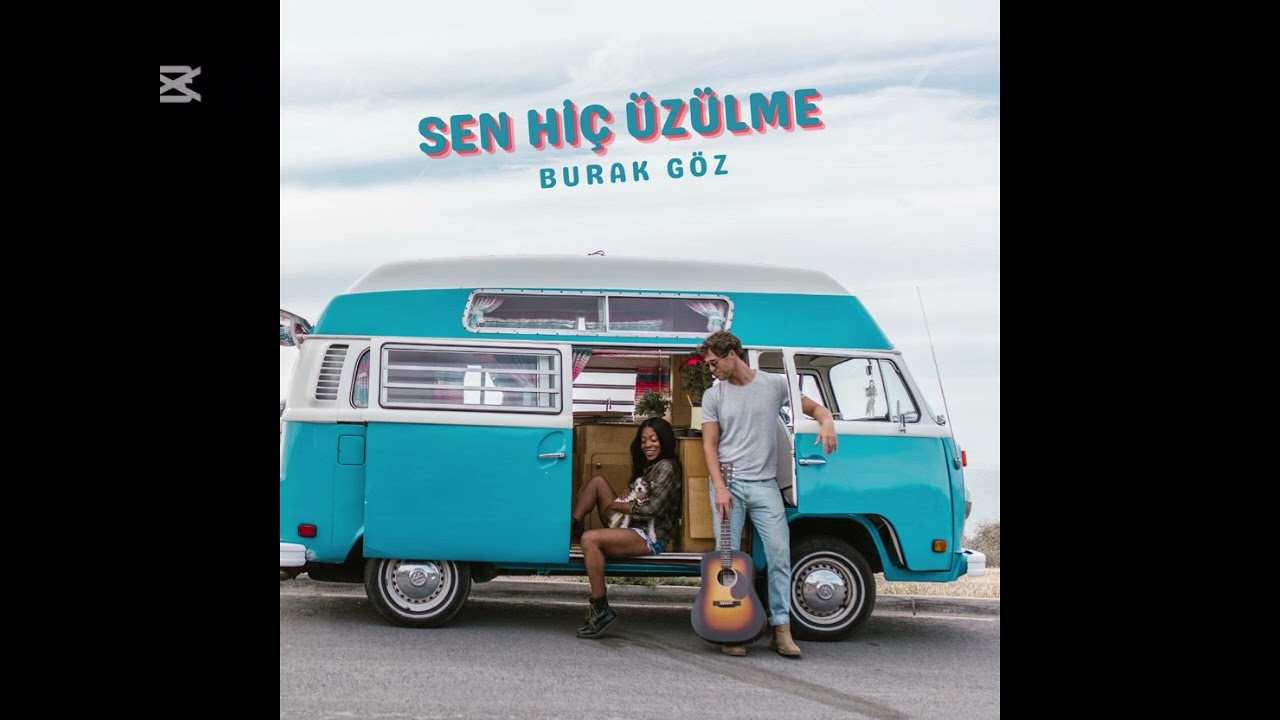 Burak Göz-Sen Hiç Üzülme