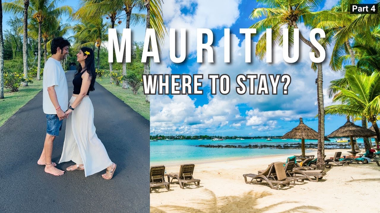 Where to stay in Mauritius? Travel Guide From India