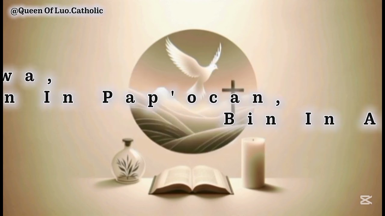 Bin Tipu Acil || Holy Spirit Hymn || #missa #catholicchurch #luo 