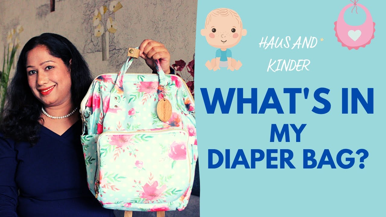 How to Pack a Diaper Bag | Whats in my Diaper Bag | Haus and Kinder Diaper  Bag Review
