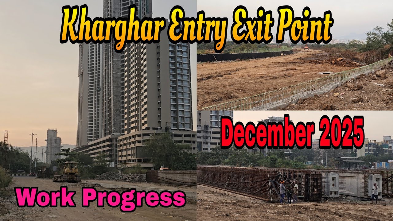 Kharghar Entry Exit Point | Work Progress | Current Status | December 2025 | Taloja Kharghar Flyover